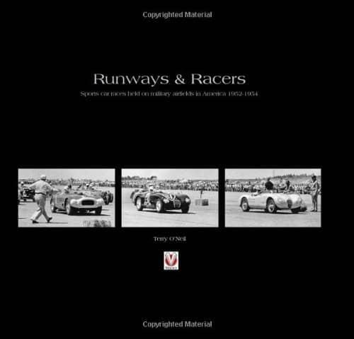 RUNWAYS & RACERS - SPORTS CAR RACES HELD ON MILITARY AIRFIELDS IN AMERICA 1952-1954