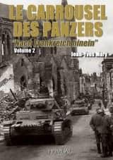 Le carrousel des Panzers "Nach Frankreich hinein" vol.2,