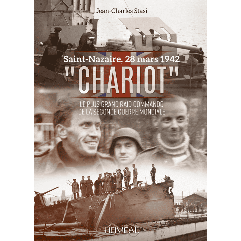 SAINT NAZAIRE, 28 MARS 1942 "CHARIOT"