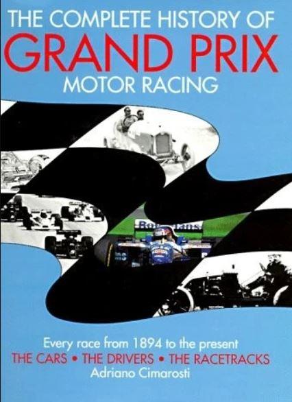 The Complete History of Grand Prix Motor Racing -  Adriano Cimarosti