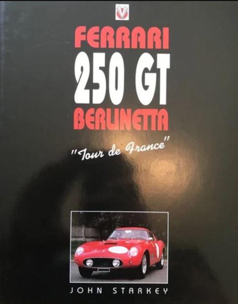 Ferrari 250Gt Berlinetta TOUR DE FRANCE John Starkey