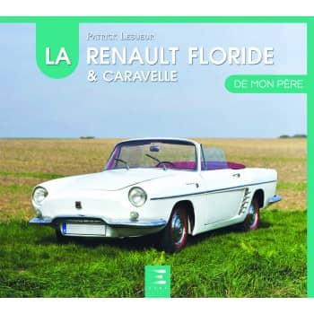 LA FLORIDE & CARAVELLE DE MON PERE
